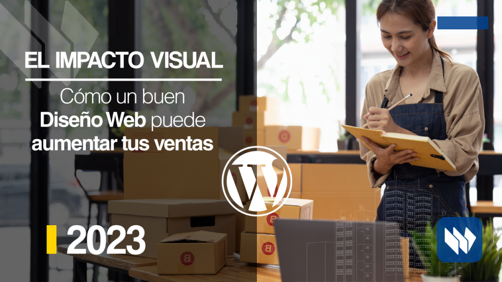 El Impacto Visual: Cómo un Buen Diseño Web Puede Aumentar tus Ventas 1 Diseño Web